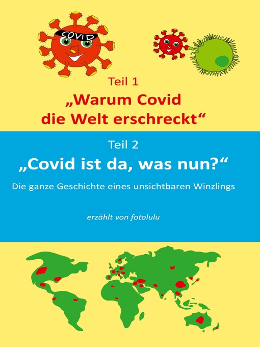 Title details for Warum Covid die Welt erschreckt & Covid ist da, was nun? by Books on Demand - Available